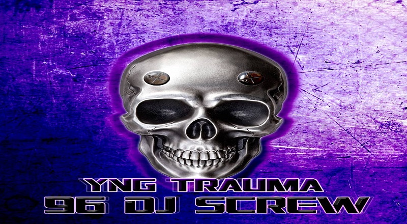YNG Trauma 96 DJ Screw