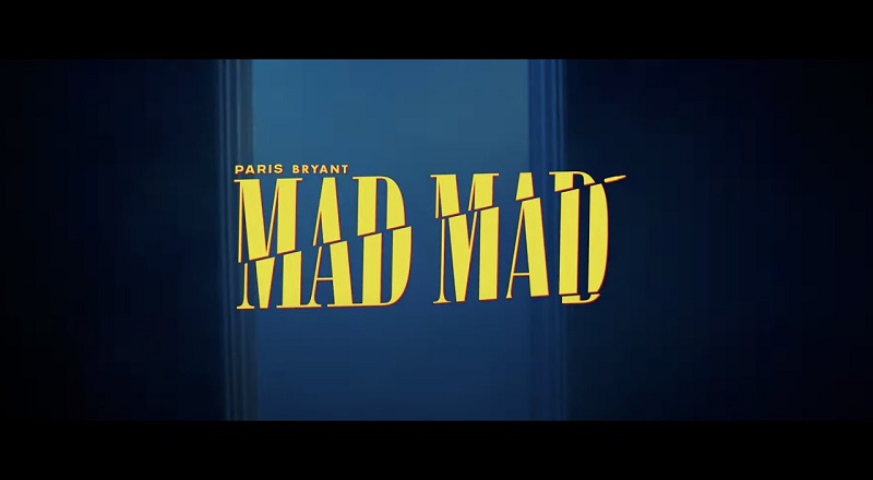 Paris Bryant Mad Mad music video