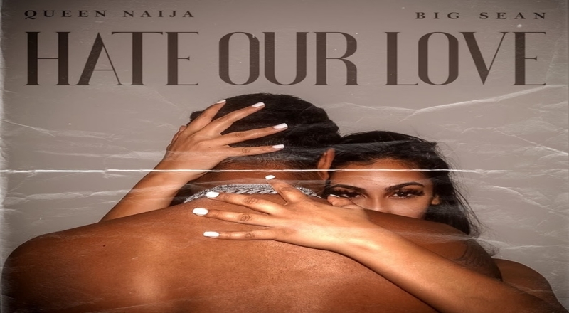 Queen Naija releases "Hate Our Love" single with Big Sean
